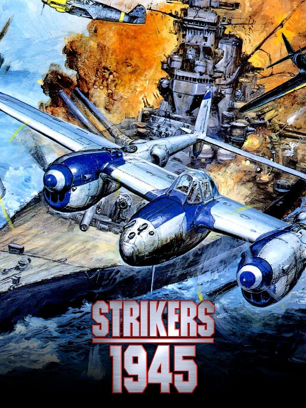 Illustration du shoot 'em up Strikers 1945 : plusieurs avions de chasse à hélices survolant un cuirassé en flammes, dans une composition peinte façon affiche de guerre
