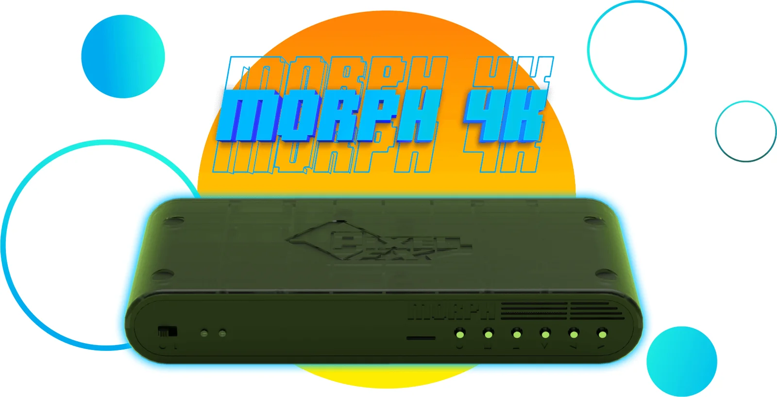 Visuel de Pixel FX : un boîtier noir rectangulaire aux voyants verts devant un grand logo Morph 4K jaune et bleu, entouré de cercles
